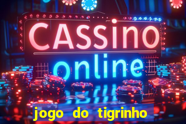 jogo do tigrinho deposito 1 real